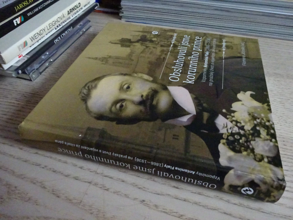 OBSLUHOVALI JSME KORUNNÍHO PRINCE, ANTONÍN FIALA, FILOMENA JIČÍNSKÁ, **an