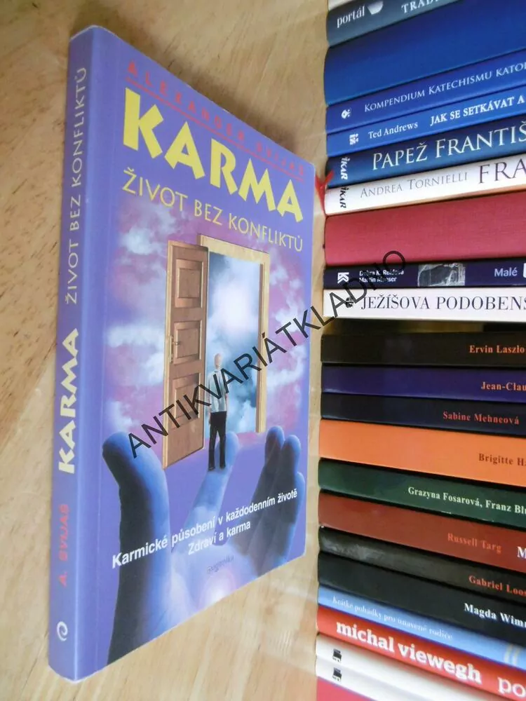 KARMA, ŽIVOT BEZ KONFLIKTŮ, ALEXANDER SVIJAŠ, **an
