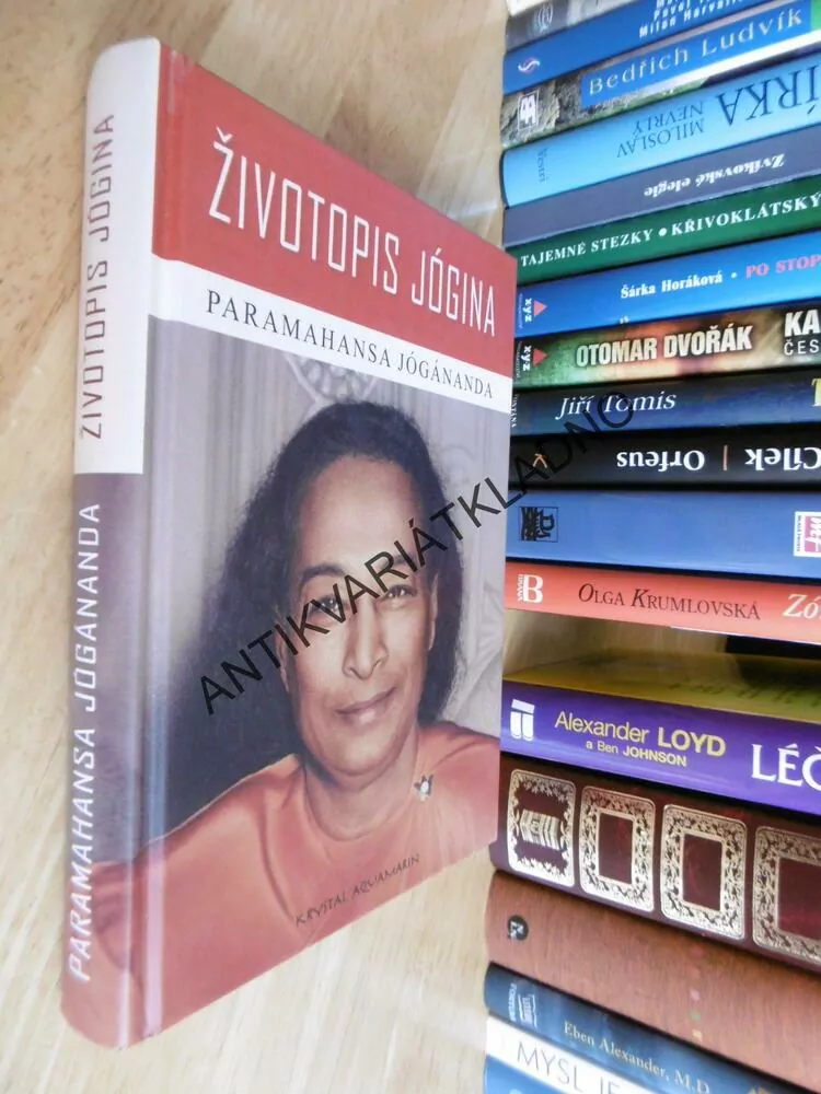 ŽIVOTOPIS JÓGINA, PARAMAHANSA JÓGÁNANDA