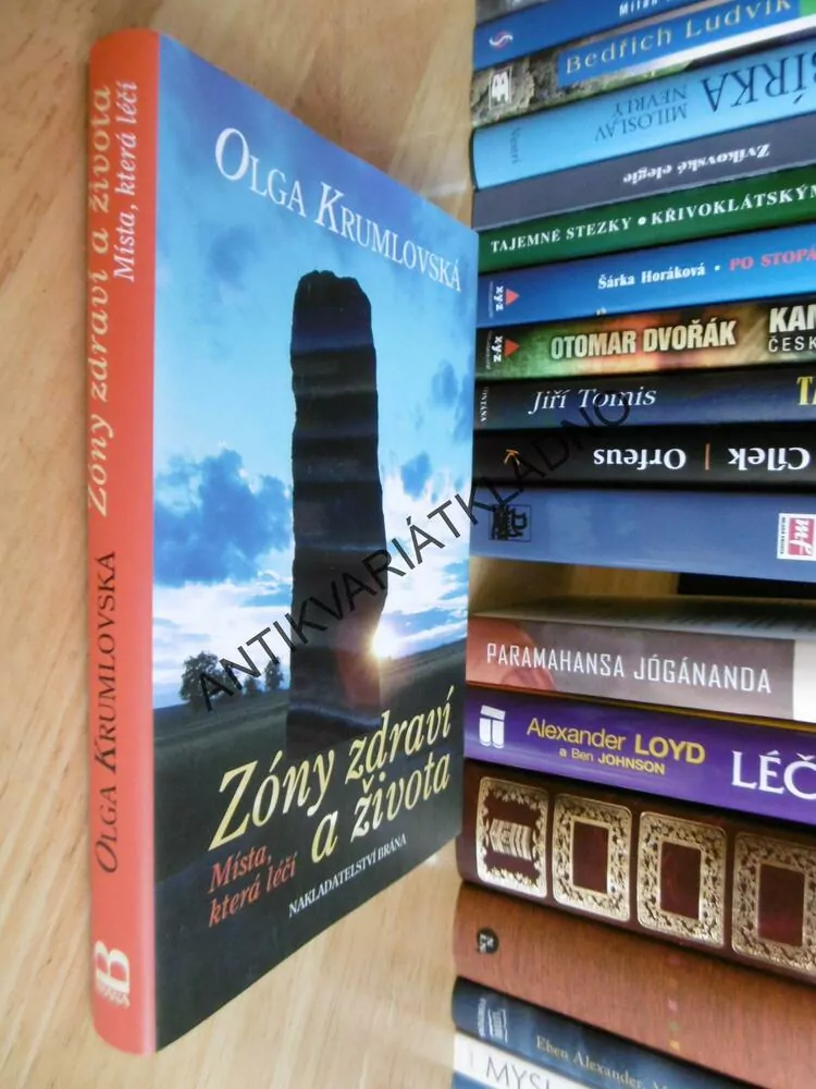 ZÓNY ZDRAVÍ A ŽIVOTA, MÍSTA, KTERÁ LÉČÍ, OLGA KRUMLOVSKÁ, **an
