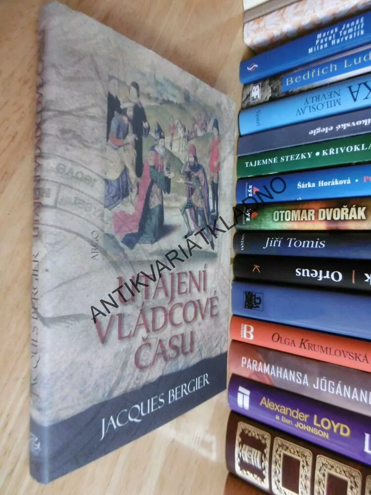 UTAJENÍ VLÁDCOVÉ ČASU, JAQUES BERGIER
