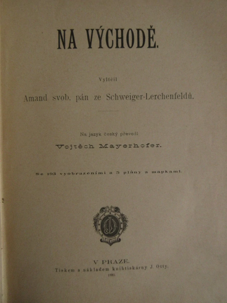NA VÝCHODĚ., AMAND VON SCHWEIGER-LERCHENFELD, **an