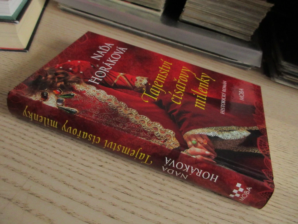 TAJEMSTVÍ CÍSAŘOVY MILENKY, NAĎA HORÁKOVÁ, **an