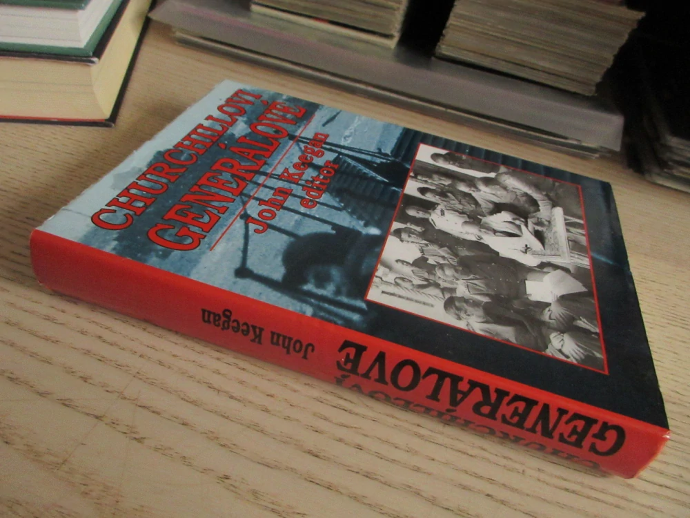 CHURCHILLOVI GENERÁLOVÉ, JOHN KEEGAN, **an