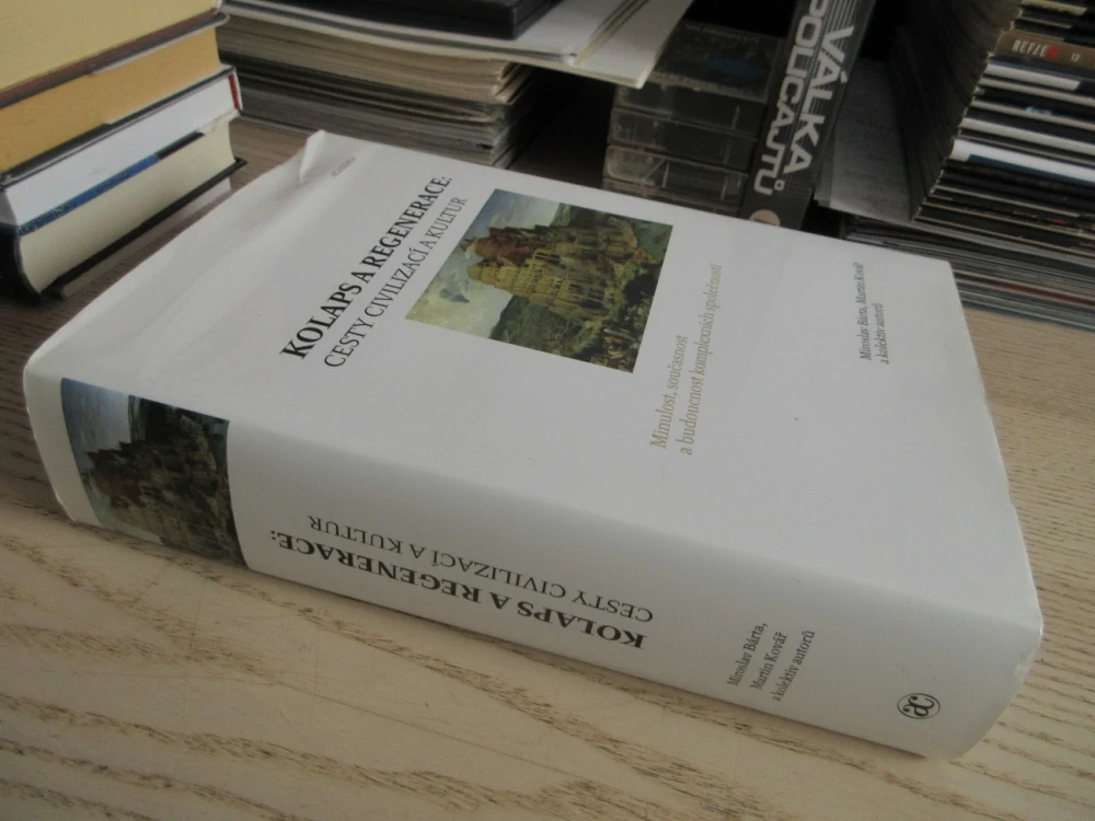 KOLAPS A REGENERACE: CESTY CIVILIZACÍ A KULTUR, MIROSLAV BÁRTA, MARTIN KOVÁŘ, **an