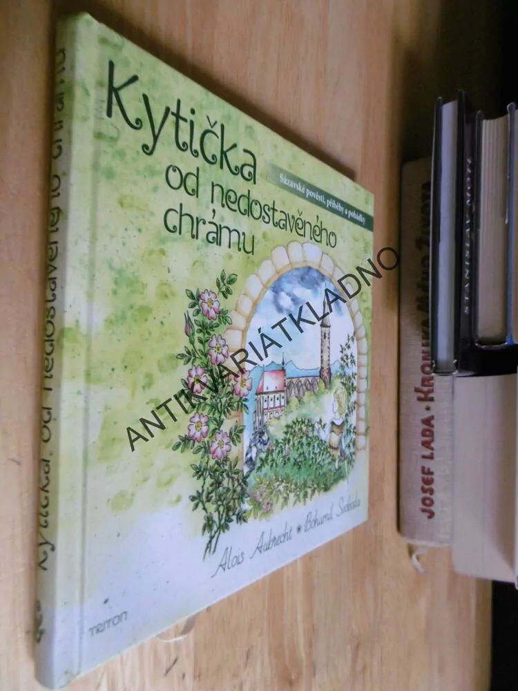 KYTIČKA OD NEDOSTAVĚNÉHO CHRÁMU, SÁZAVSKÉ POVĚSTI, AUBRECHT, SVOBODA, **an