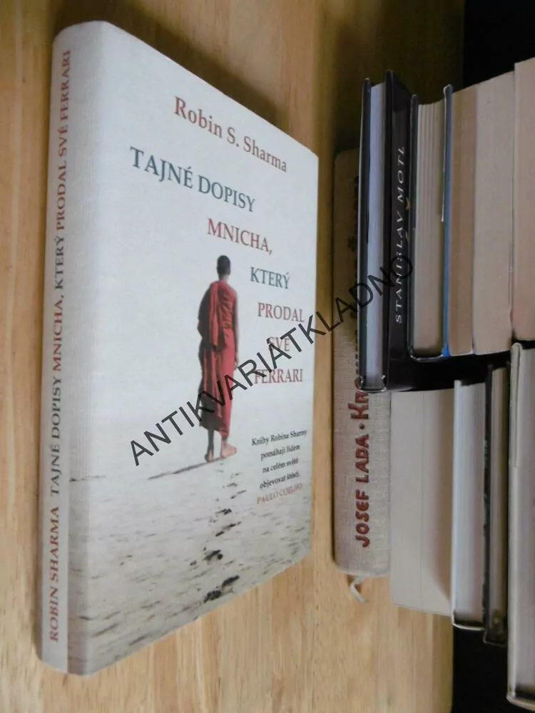 TAJNÉ DOPISY MNICHA, KTERÝ PRODAL SVÉ FERRARI, ROBIN S. SHARMA