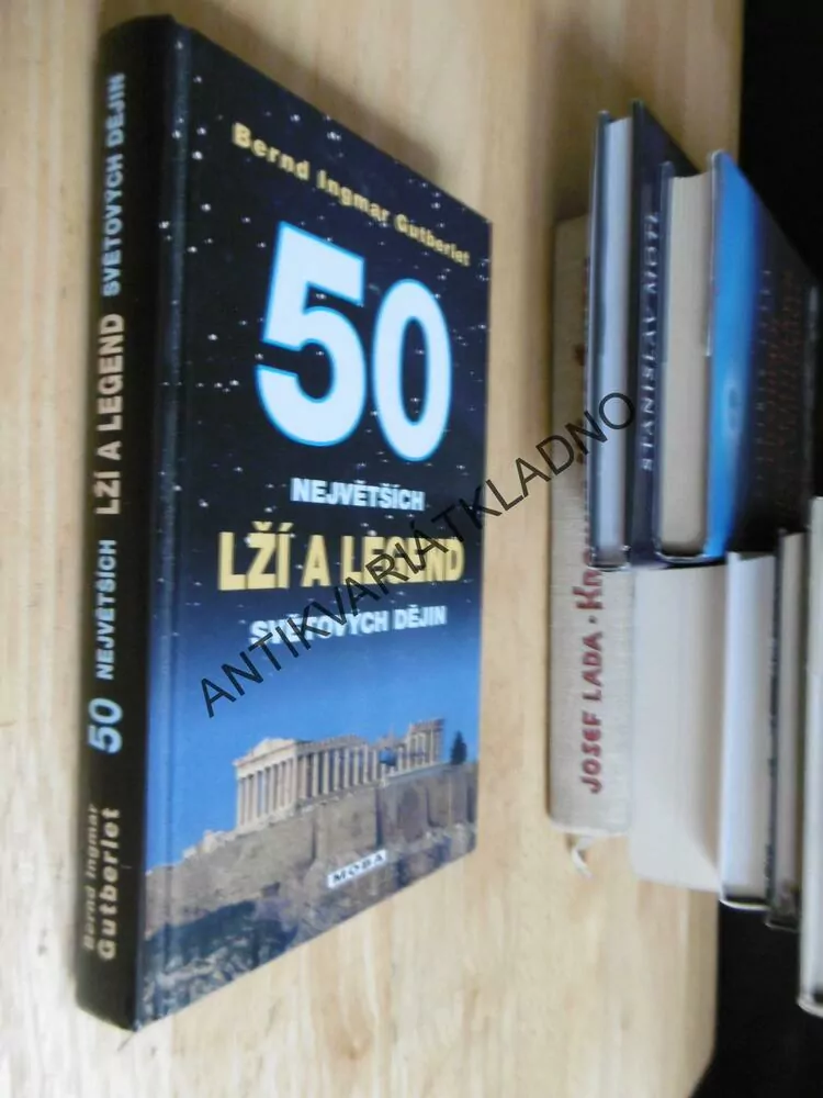 50 NEJVĚTŠÍCH LŽÍ A LEGEND SVĚTOVÝCH DĚJIN,GUTBERLET, **an