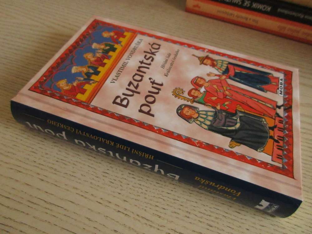 BYZANTSKÁ POUŤ, VLASTIMIL VONDRUŠKA, **an