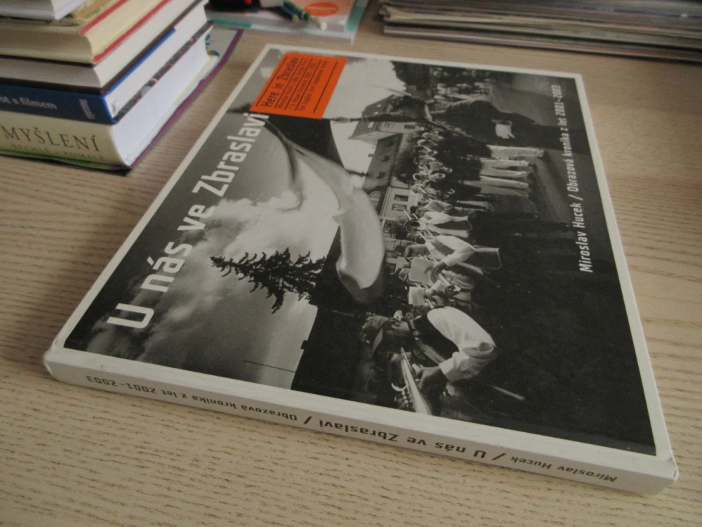U NÁS NA ZBRASLAVI, OBRAZOVÁ KRONIKA Z LET 2001-2003, MIROSLAV HUCEK, **an
