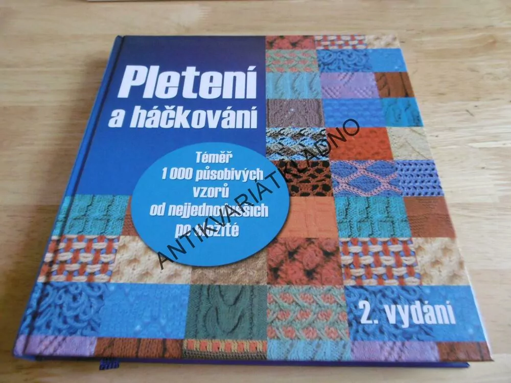 PLETENÍ A HÁČKOVÁNÍ, CCA 1000 VZORŮ
