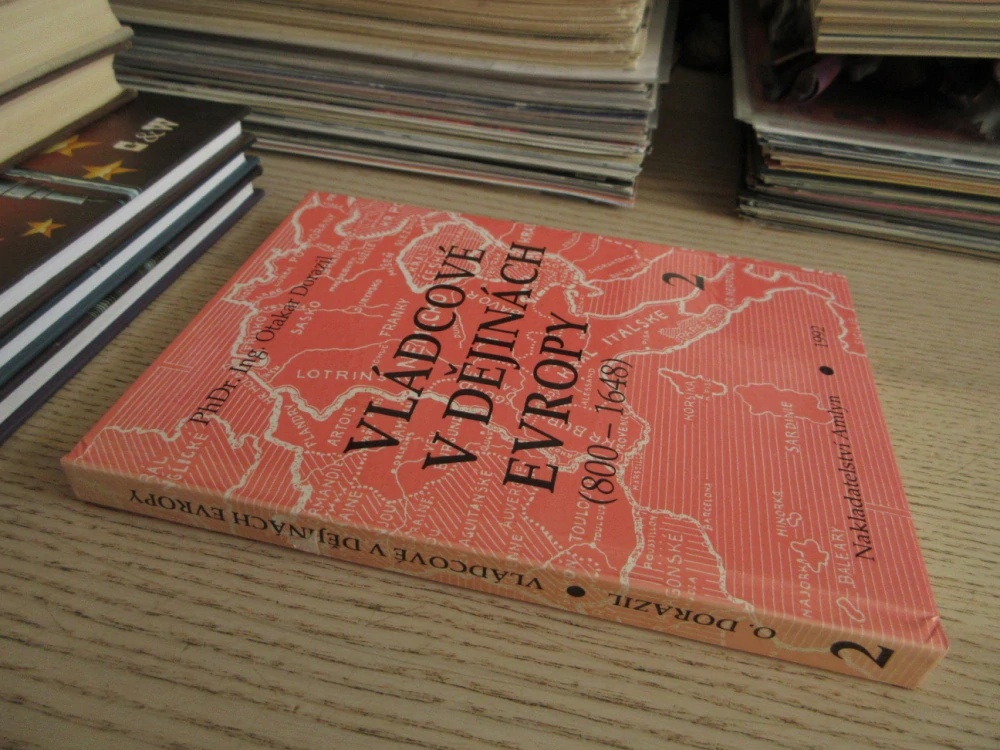 VLÁDCOVÉ V DĚJINÁCH EVROPY 2 (800-1648), OTAKAR DORAZIL, **an