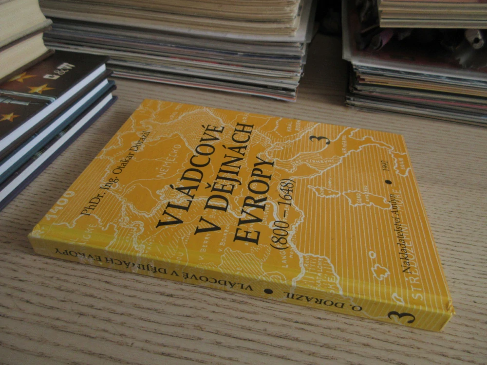 VLÁDCOVÉ V DĚJINÁCH EVROPY 3 (800-1648), OTAKAR DORAZIL, **an