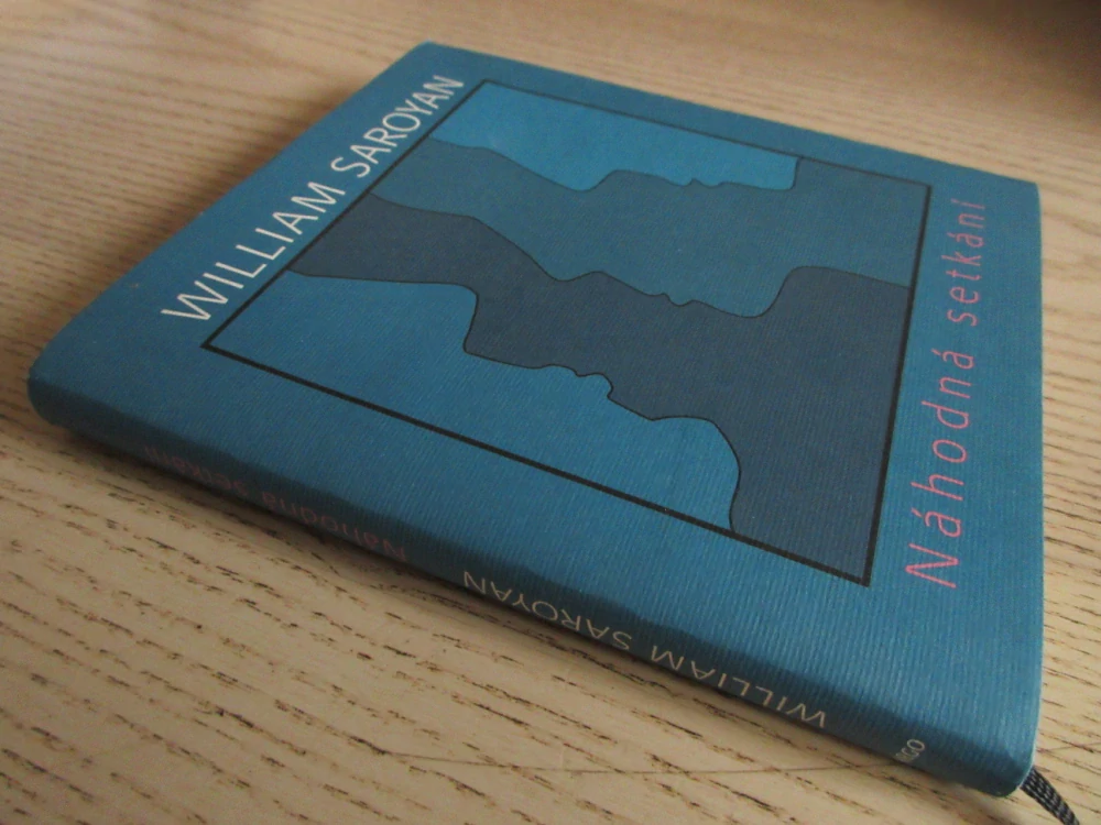 NÁHODNÁ SETKÁNÍ, WILLIAM SAROYAN, **an