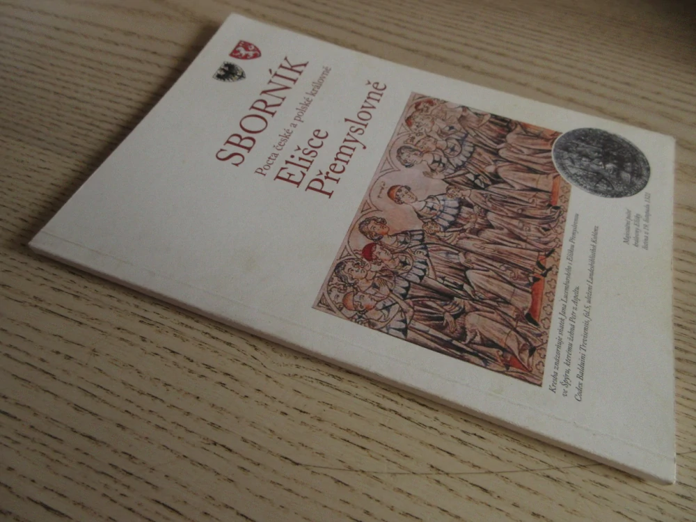 SBORNÍK, POCTA ČESKÉ A POLSKÉ KRÁLOVNĚ, ELIŠCE PŘEMYSLOVNĚ, **an