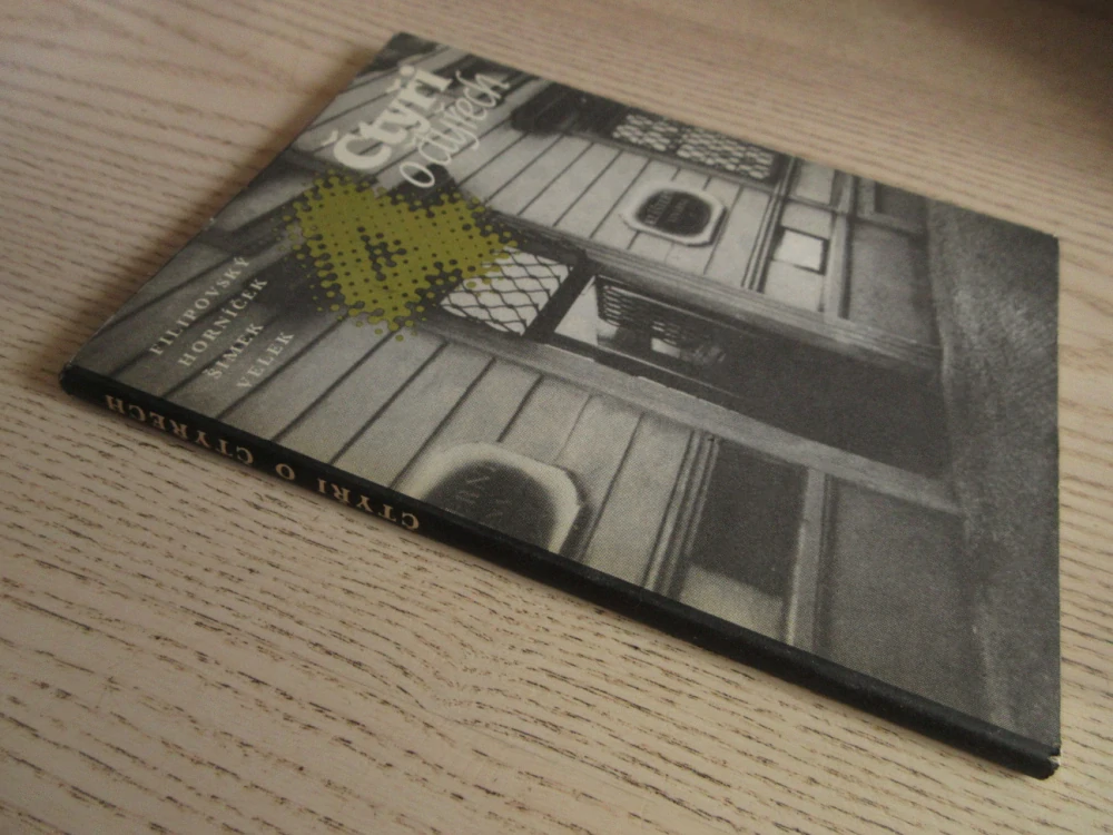 ČTYŘI O ČTYŘECH, FILIPOVSKÝ, HORNÍČEK, ŠIMEK, VELEK**an