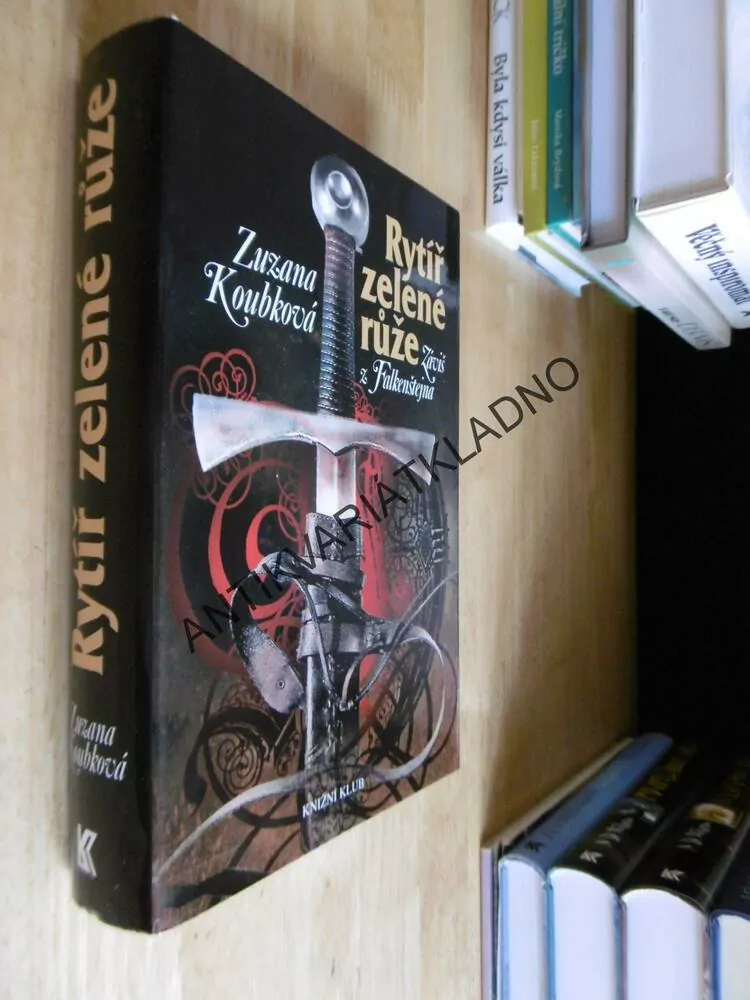 RYTÍŘ ZELENÉ RŮŽE, ZÁVIŠ Z FALKENŠTEJNA, ZUZANA KOUBKOVÁ