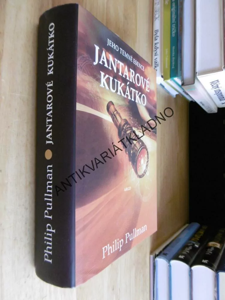 JANTAROVÉ KUKÁTKO, PHILLIP PULLMAN, JEHO TEMNÉ ESENCE
