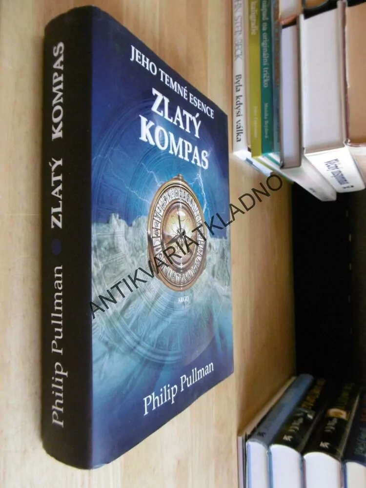 ZLATÝ KOMPAS, PHILLIP PULLMAN, JEHO TEMNÉ ESENCE
