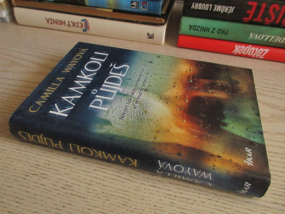KAMKOLI PŮJDEŠ, CAMILLA WAYOVÁ, **an