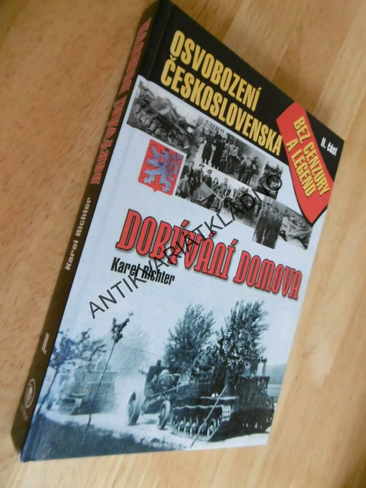 OSVOBOZENÍ ČESKOSLOVENSKA, BEZ CENZURY A LEGEND, DOBÝVÁNÍ DOMOVA, RICHTER, 2.