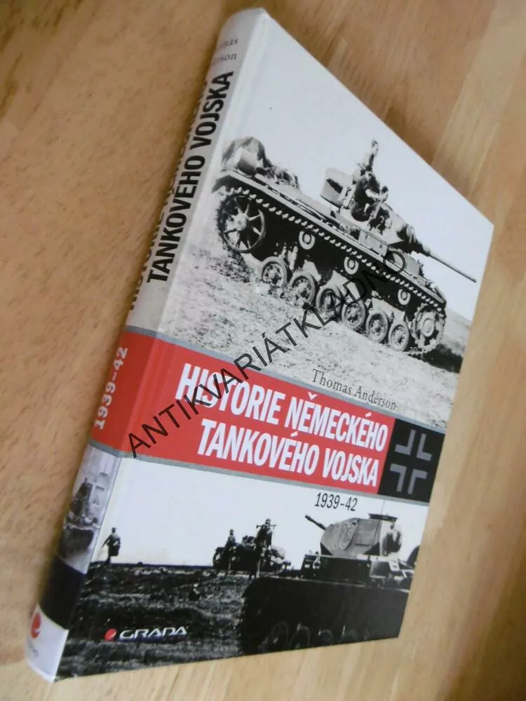 HISTORIE NĚMECKÉHO TANKOVÉHO VOJSKA, ANDERSON, 1939-42