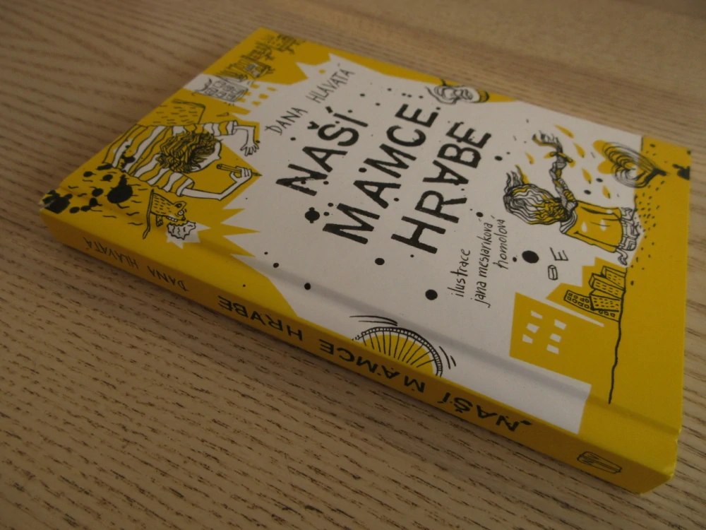 NAŠÍ MAMBE HRABE, DANA HLAVATÁ, **an