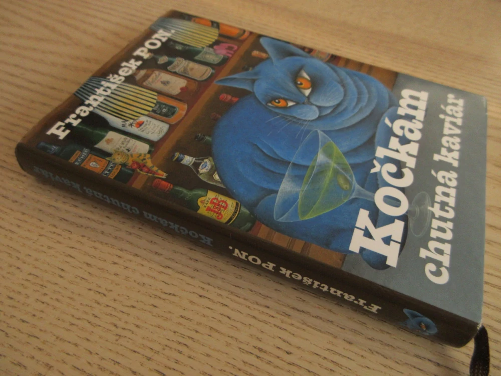 KOČKÁM CHUTNÁ KAVIÁR, FRANTIŠEK PON., **an