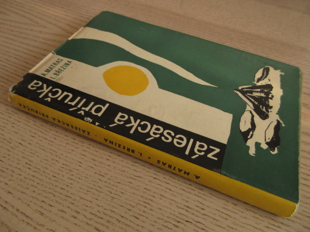 ZÁLESÁCKÁ PŘÍRUČKA, A. MATRAS, L. BŘEZINA, **an
