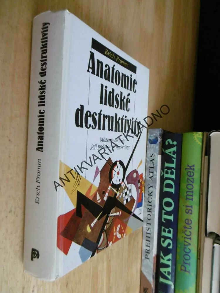 ANATOMIE LIDSKÉ DESTRUKTIVITY, ERICH FROMM