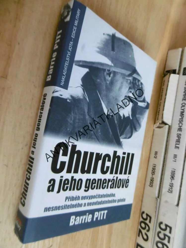 CHURCHILL A JEHO GENERÁLOVÉ, BARRIE PITT, **an