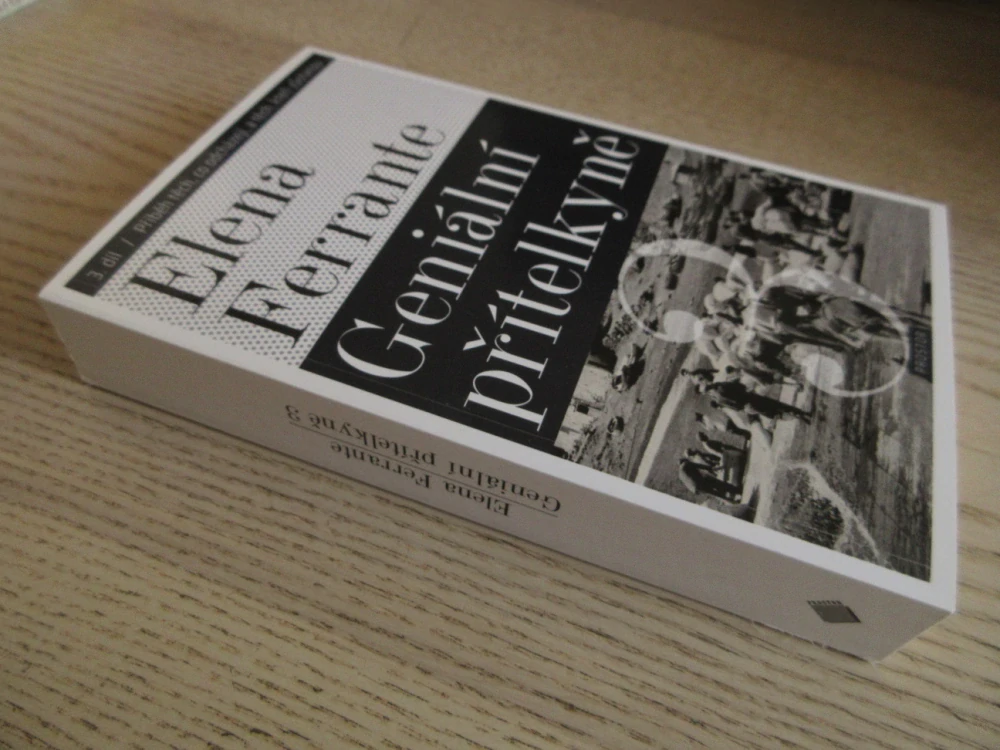 GENIÁLNÍ PŘÍTELKYNĚ, 3. DÍL, ELENA FERRANTE, **an