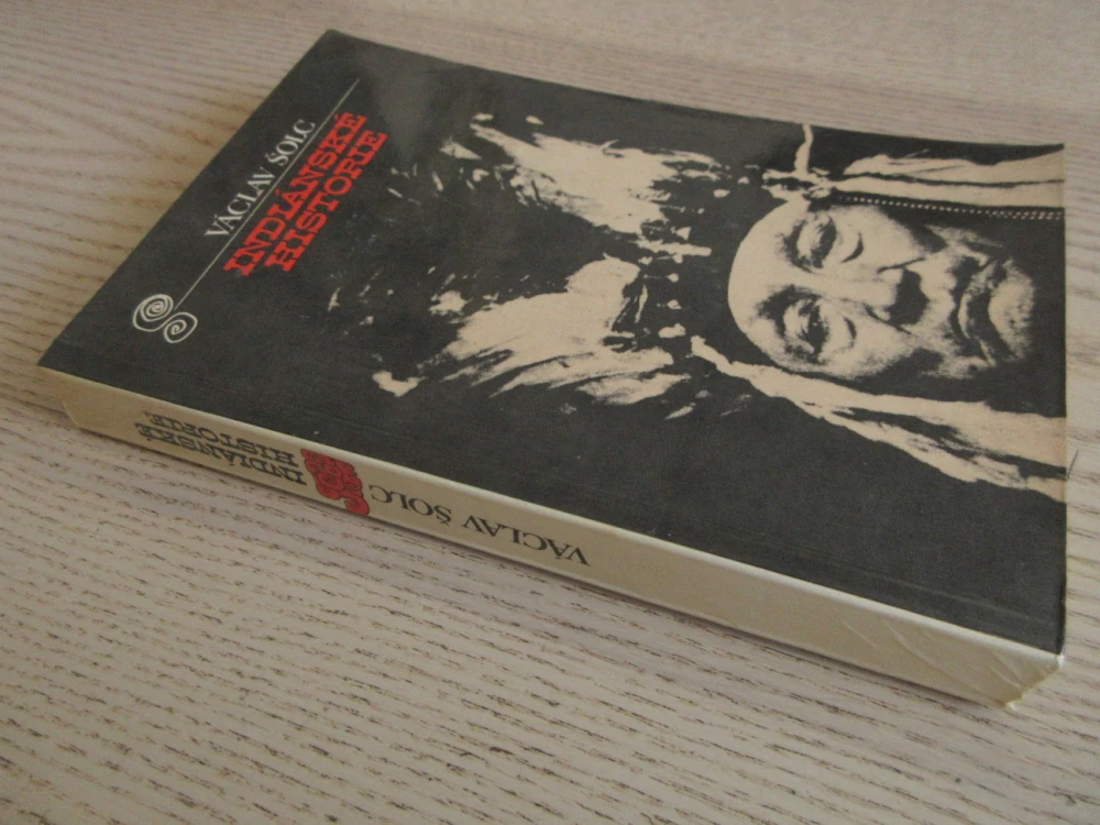INDIÁNSKÉ HISTORIE, VÁCLAV ŠOLC, **an 