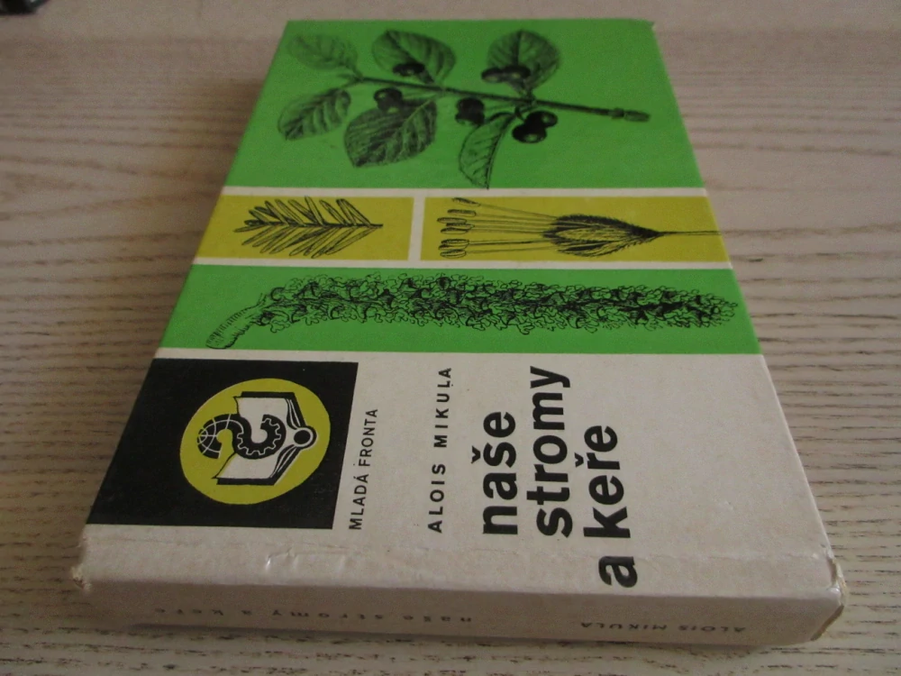 NAŠE STROMY A KEŘE, ALOIS MIKULA, **an