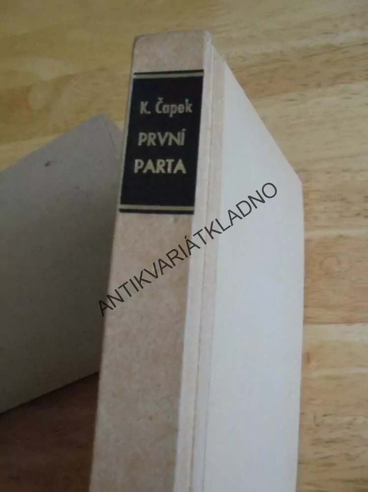 PRVNÍ PARTA, KAREL ČAPEK,JOSEF ČAPEK