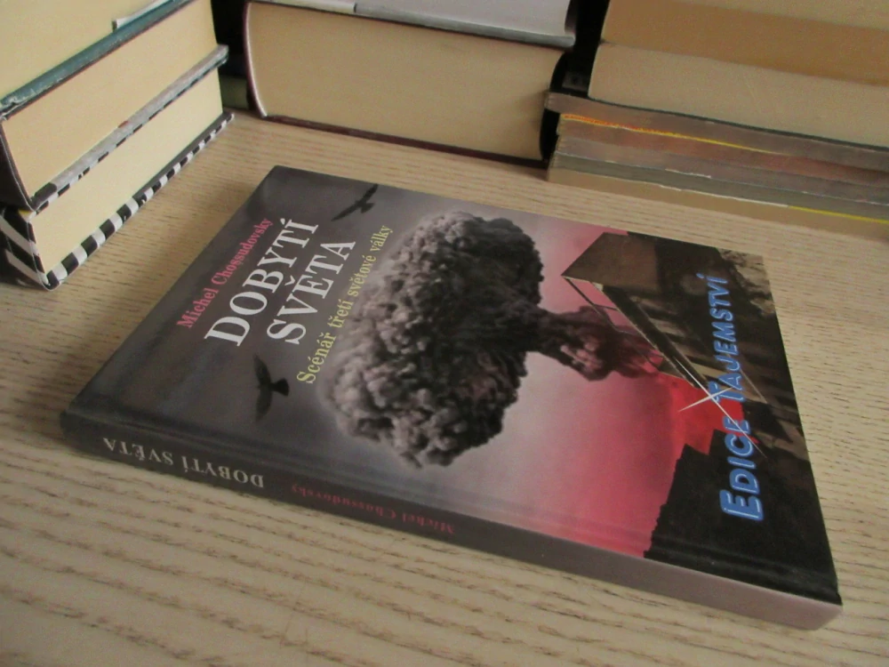 DOBYTÍ SVĚTA, SCÉNÁŘ TŘETÍ SVĚTOVÉ VÁLKY, MICHEL CHOSSUDOVSKY, **an