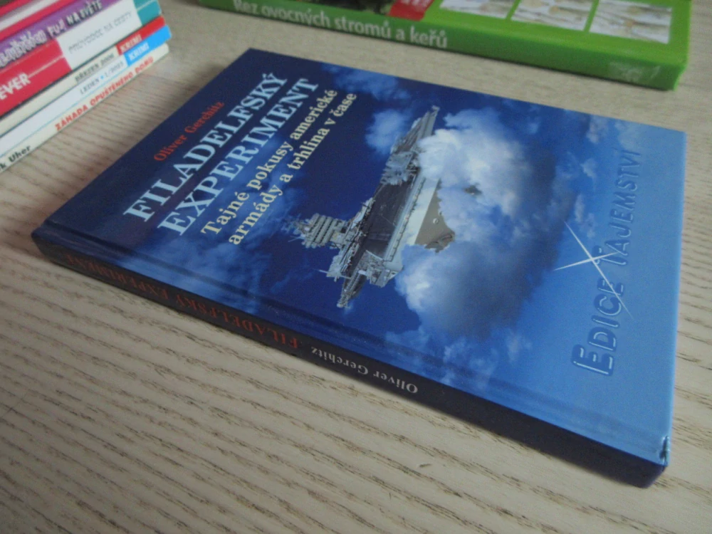 FILADELFSKÝ EXPERIMENT - TAJNÉ POKUSY AMERICKÉ ARMÁDY A TRHLINA V ČASE, OLIVER GERCHITZ, **an