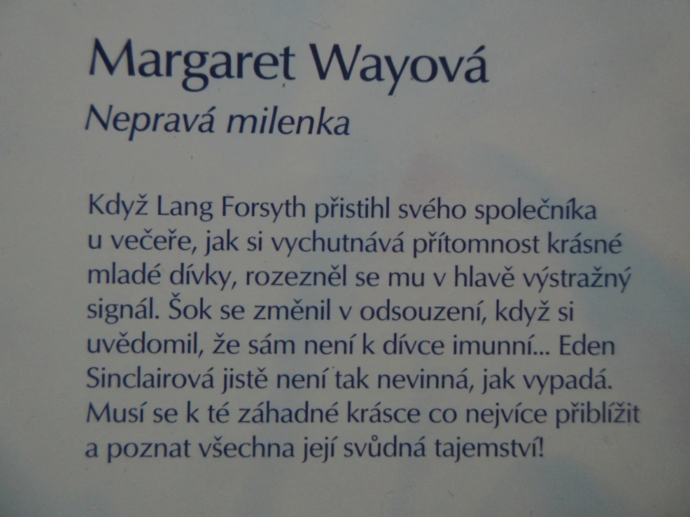 NEPRAVÁ MILENKA, MARGARET WAYOVÁ, **an