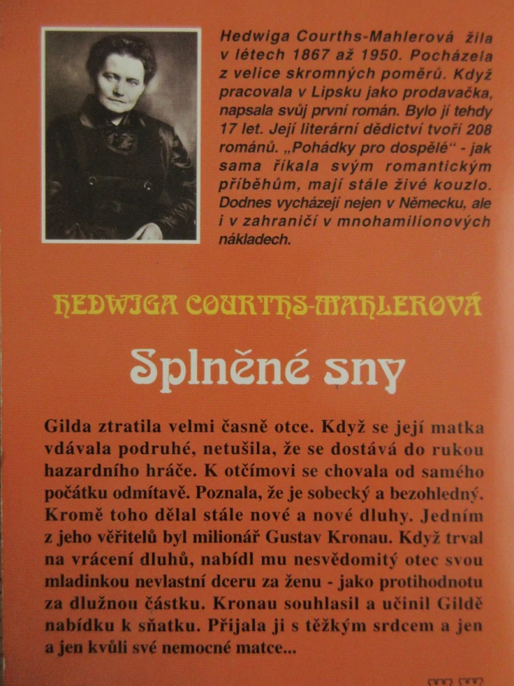 SPLNĚNÉ SNY, HEDWIGA COURTHS-MAHLEROVÁ, **an
