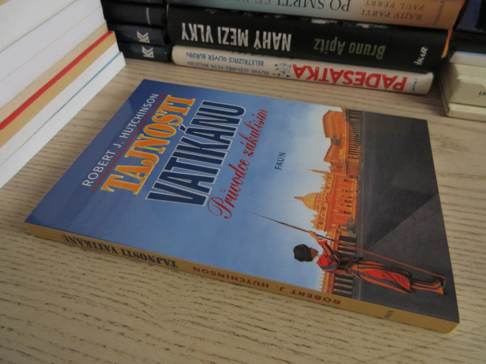 TAJNOSTI VATIKÁNU - PRŮVDCE ZÁKULISÍM, ROBERT J. HUTCHINSON, **an