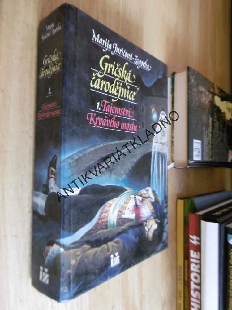 GRIČSKÁ ČARODĚJNICE, 1. TAJEMSTVÍ KRVAVÉHO MOSTU, JURIČOVÁ-ZAGORKA, **an