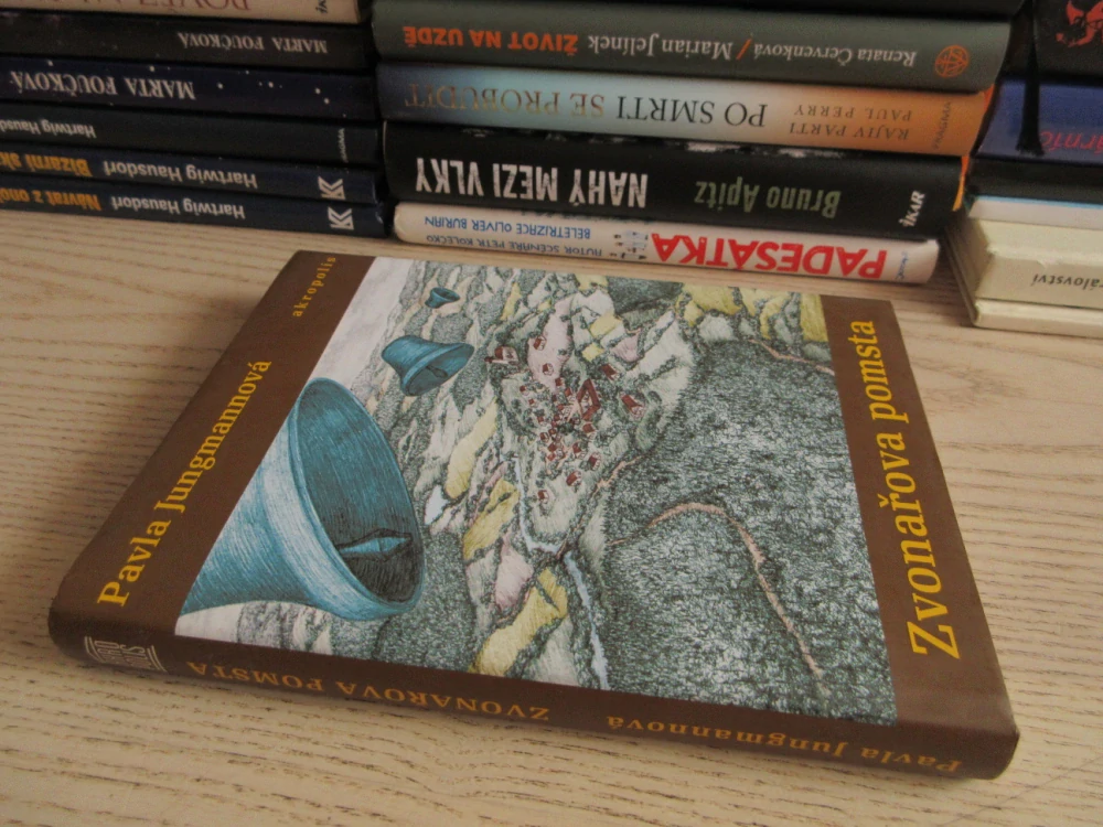 ZVONAŘOVA POMSTA, PAVLA JUNGMANNOVÁ, **an