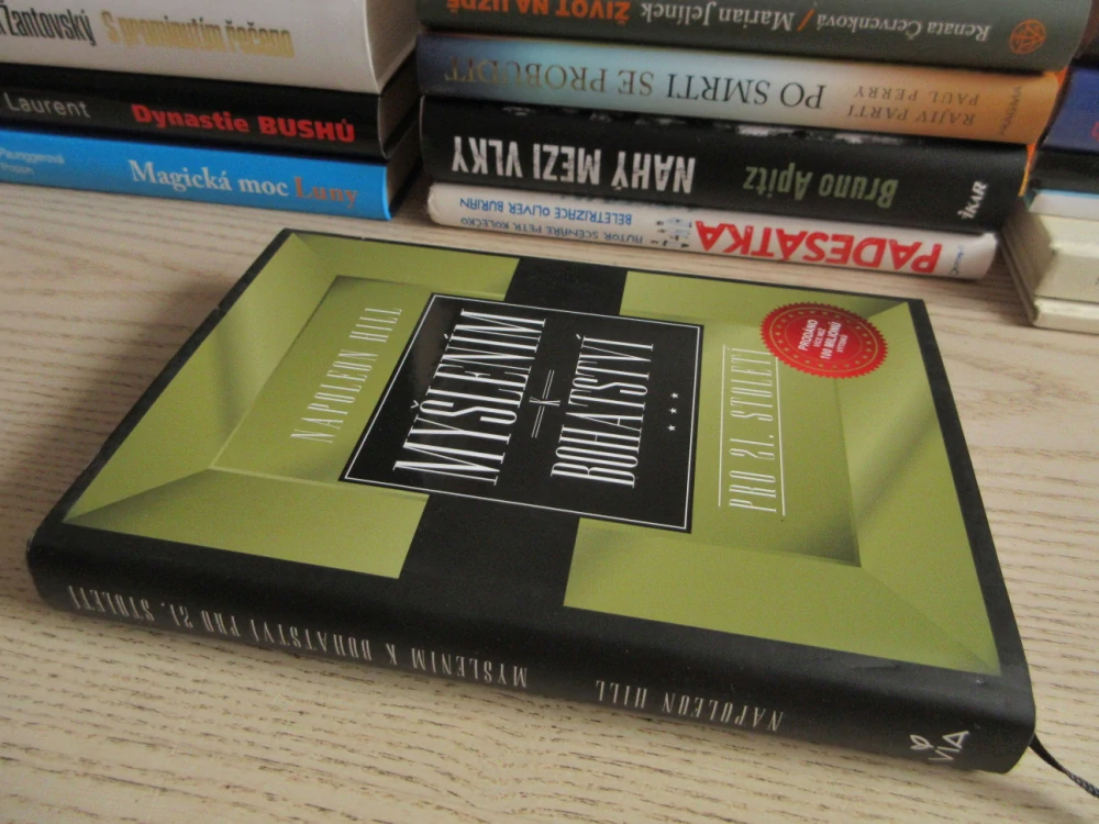MYŠLENÍM K BOHATSTVÍ PRO 21. STOLETÍ, NAPOLEON HILL, **an