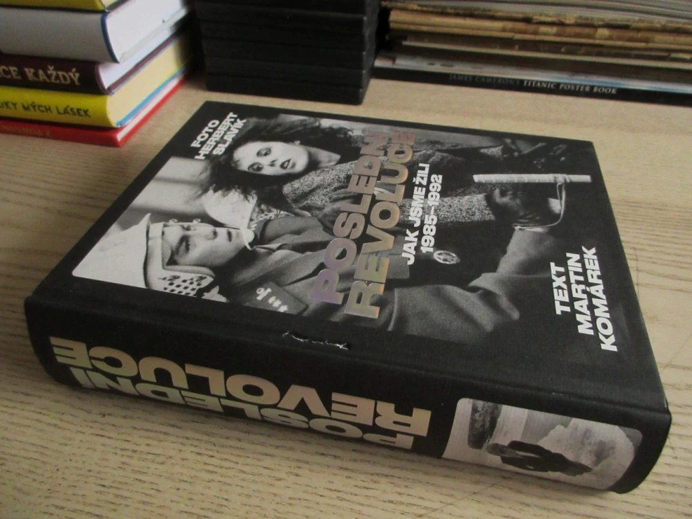 POSLEDNÍ REVOLUCE: JAK JSME ŽILI 1985-1992, MARTIN KOMÁREK, **an