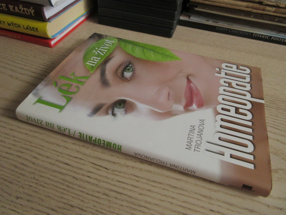 HOMEOPATIE - LÉK NA ŽIVOT, MARTINA TROJANOVÁ, **an
