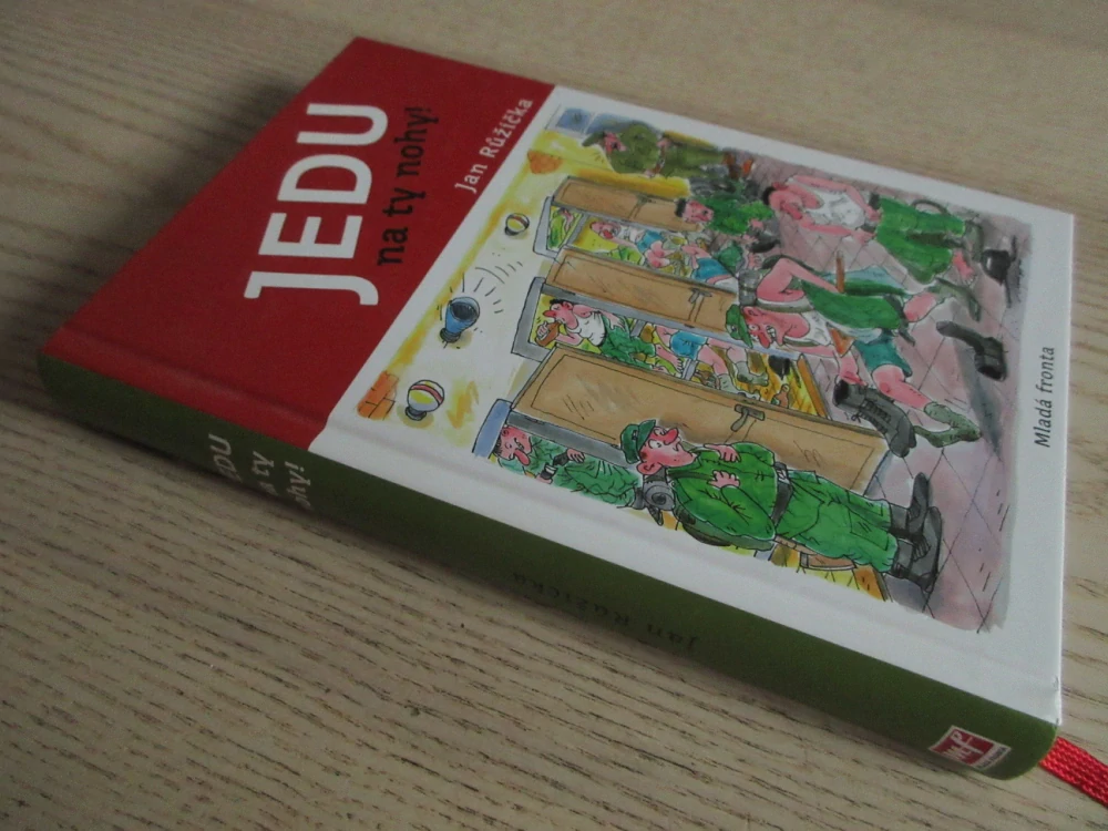 JEDU NA TY NOHY!, JAN RŮŽIČKA, **an