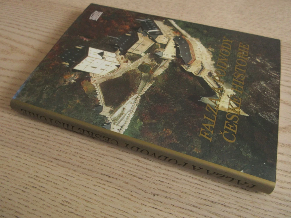 FALZA A PODVODY ČESKÉ HISTORIE, JAROSLAV ČECHURA A KOLEKTIV, **an