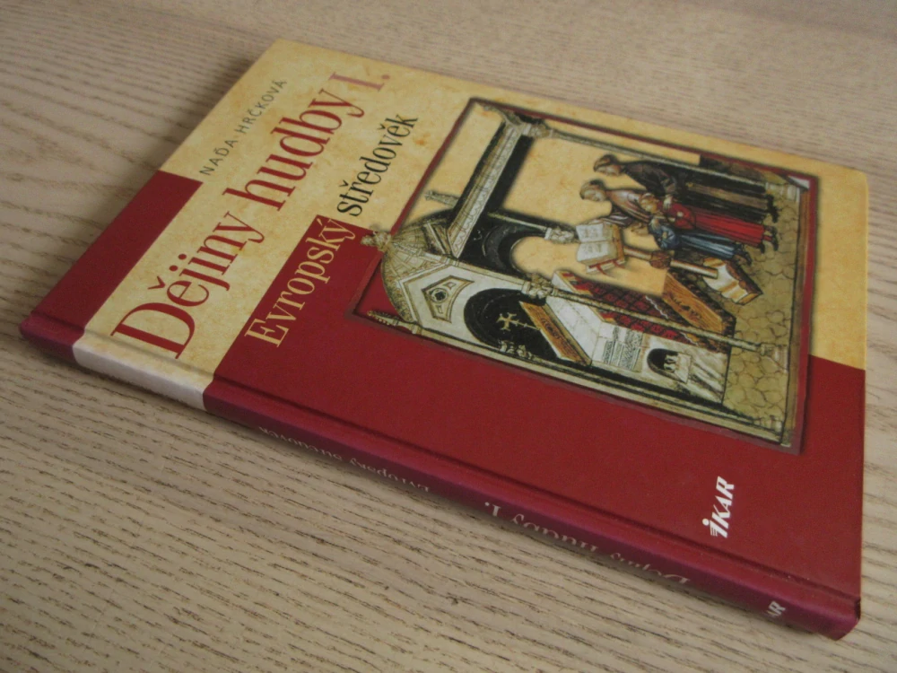 DĚJINY HUDBY I. - EVROPSKÝ STŘEDOVĚK, NAĎA HRČKOVÁ, **an