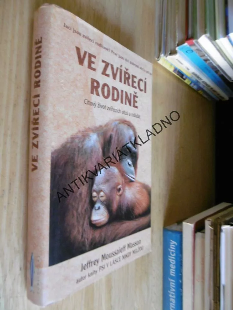 VE ZVÍŘECÍ RODINĚ, CITOVÝ ŽIVOT ZVÍŘECÍCH OTCŮ A MLÁĎAT, MASSON