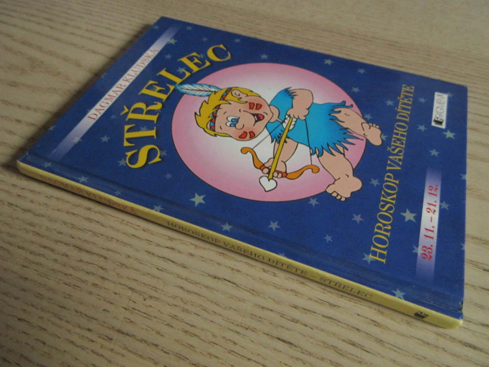 HOROSKOP VAŠEHO DÍTĚTE, STŘELEC, DAGMAR KLUDSKÁ, **an